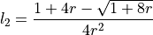 l_2 =\frac{1+4r-\sqrt{1+8r}}{4r^2}